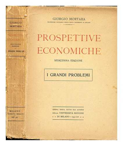 MORTARA, GIORGIO (1885-1967). UNIVERSIT COMMERCIALE LUIGI BOCCONI - Prospettive economiche: Sedicesima Edizione: I Grandi Problemi