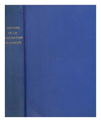 GUIZOT, FRANOIS (1787-1874) - Histoire de la civilisation en Europe depuis la chute de l'empire romain jusqu' la rvolution franoise / par M. Guizot