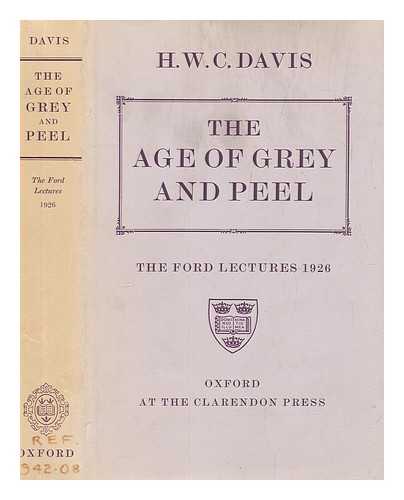 DAVIS, H. W. CARLESS (1874-1928) - The age of Grey and Peel