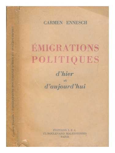 ENNESCH, CARMEN ; BUR, MILE - migrations politiques d'hier et d'aujourd'hui : [Prface d'Emile Bur.]