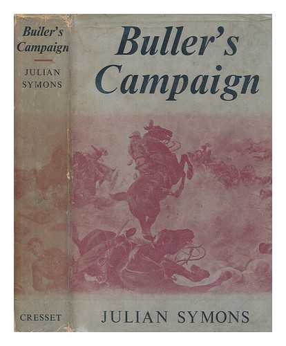 SYMONS, JULIAN - Buller's campaign