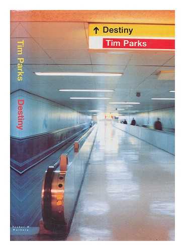 PARKS, TIM - Destiny / Tim Parks