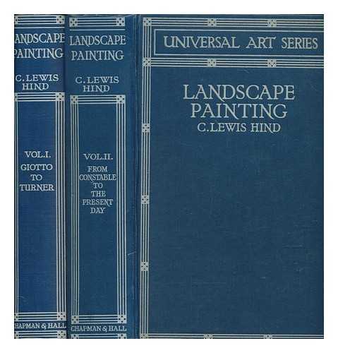 HIND, C. LEWIS (1862-1927) - Landscape painting from Giotto/Constable to the present day in 2 volumes