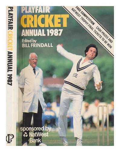 FRINDALL, BILL - PLAYFAIR CRICKET ANNUAL 1987