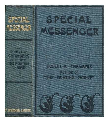 CHAMBERS, ROBERT W. (1865-1933) - Special messenger