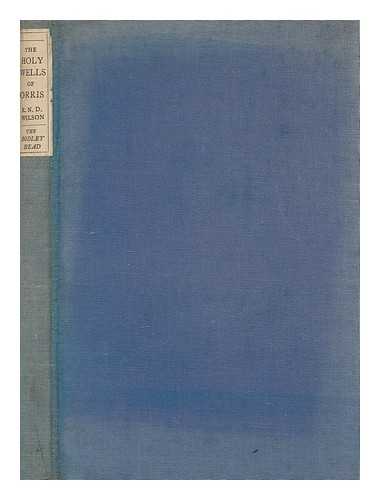 WILSON, ROBIN NOBLE DENISON FL.(1927-1937) - The holy wells of Orris and other poems