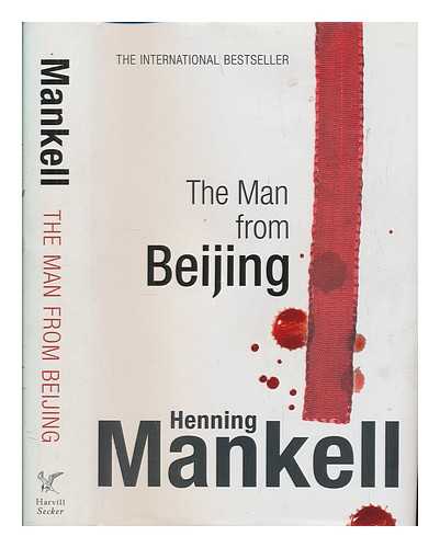 MANKELL, HENNING (1948-2015) - The man from Beijing / Henning Mankell ; translated from the Swedish by Laurie Thompson