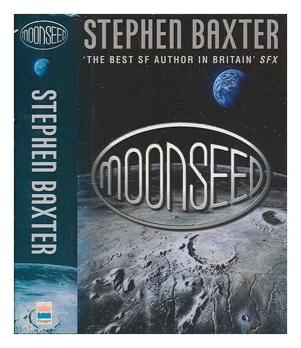 BAXTER, STEPHEN - Moonseed / Stephen Baxter