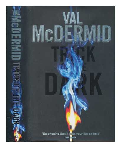 MCDERMID, VAL - Trick of the dark / Val McDermid
