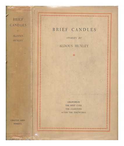 HUXLEY, ALDOUS (1894-1963) - Brief candles