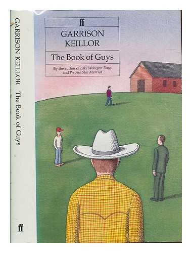 KEILLOR, GARRISON - The book of guys / Garrison Keillor
