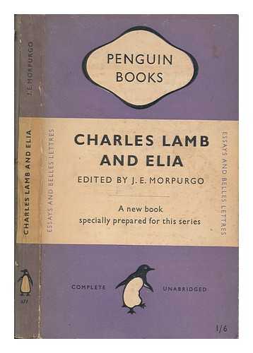 LAMB, CHARLES (1775-1834) - Charles Lamb and Elia : Edited by J.E. Morpurgo