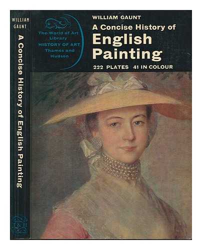 GAUNT, WILLIAM (1900-1980) - A concise history of English painting