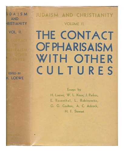 LOEWE, H. M. J. (HERBERT MARTIN JAMES) (1882-1940) - The contact of pharisaism with other cultures / essays by H. Loewe