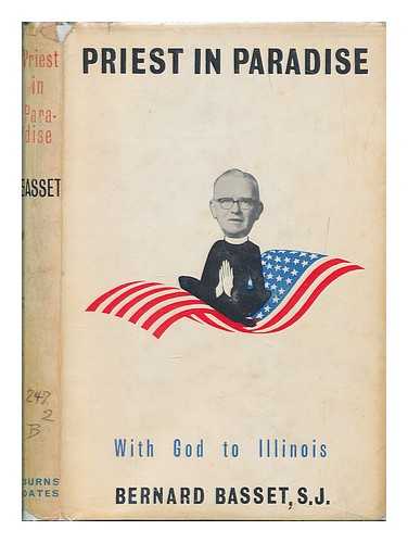 BASSET, BERNARD - Priest in paradise: with God to Illinois; with decorations by Penelope Harter