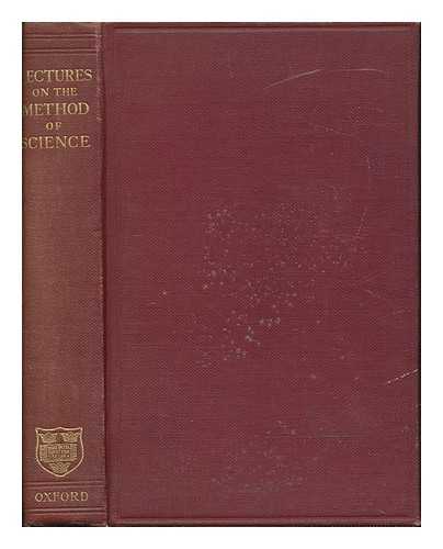 STRONG, THOMAS B. (THOMAS BANKS) (1861-1944) - Lectures on the method of science / edited by T.B. Strong