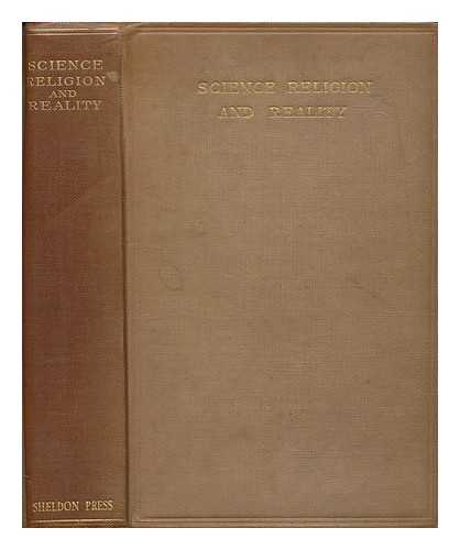 NEEDHAM, JOSEPH (1900-1995) - Science, religion & reality / edited by Joseph Needham; introductory essay by George Sarton