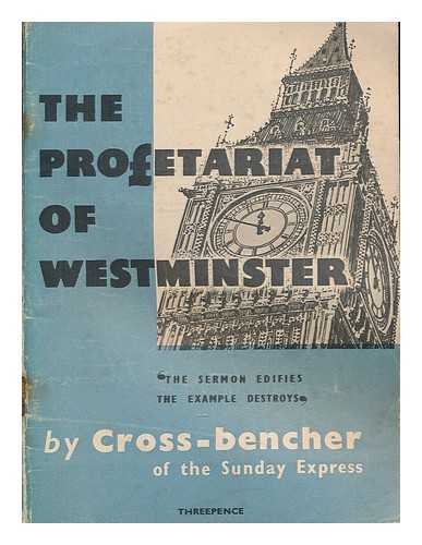 CROSS-BENCHER OF THE SUNDAY EXPRESS - The proletariat of Westminster