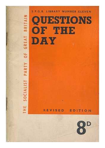 SOCIALIST PARTY OF GREAT BRITAIN - The Socialist Party of Great Britain and questions of the day