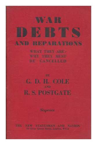COLE, G. D. H. (GEORGE DOUGLAS HOWARD) (1889-1959) - War debts and reparations, what they are: why they must be cancelled
