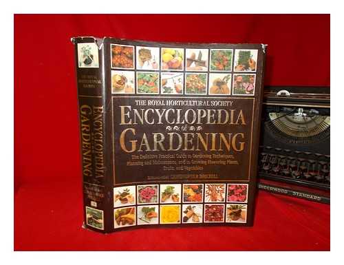 ROYAL HORTICULTURAL SOCIETY (GREAT BRITAIN) - Encyclopaedia of gardening / editor-in-chief Christopher Brickell