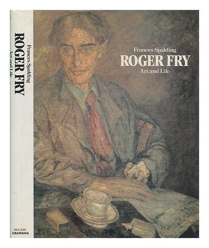 SPALDING, FRANCES - Roger Fry : art and life / Frances Spalding