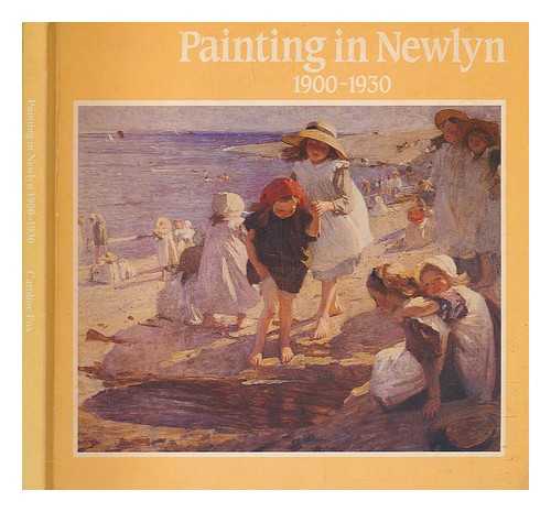 FOX, CAROLINE - Painting in Newlyn, 1900-1930 / Caroline Fox