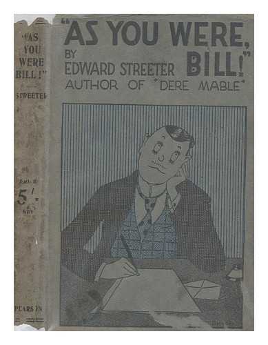 STREETER, EDWARD (1891-1976) - As you were, Bill!
