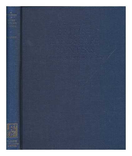 GRANT, MAURICE HAROLD - A dictionary of British landscape painters : from the 16th century to the early 20th century