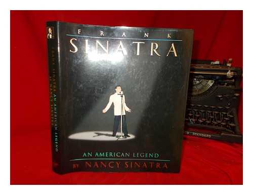 SINATRA, NANCY - Frank Sinatra : an American legend