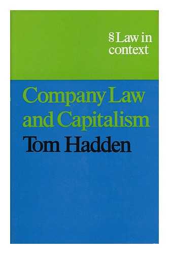 HADDEN, TOM - Company Law and Capitalism