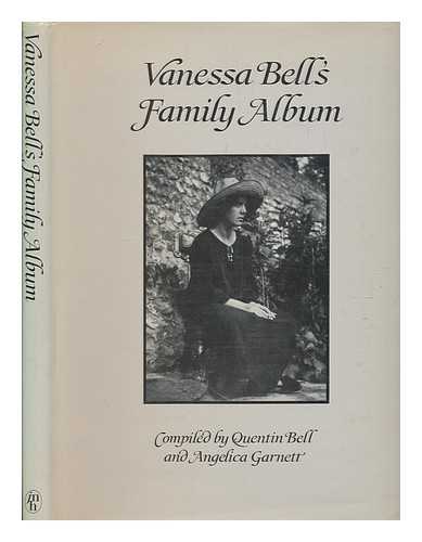 BELL, QUENTIN - Vanessa Bell's family album / compiled by Quentin Bell and Angelica Garnett