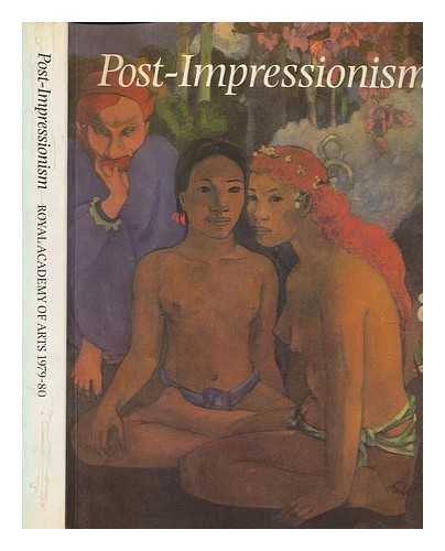 HOUSE, JOHN - Post-impressionism : cross-currents in European painting / [edited by John House and Mary Anne Stevens]