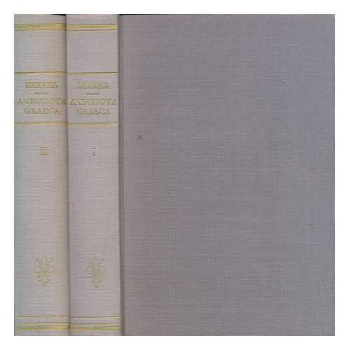 BEKKER, IMMANUEL (1785-1871) - Anecdota Graeca / Immanuel Bekker - volumes 1 & 2