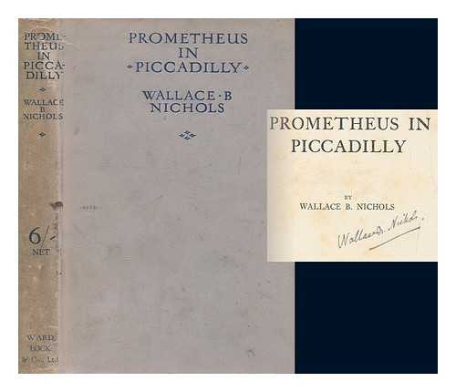 NICHOLS, WALLACE BERTRAM - Prometheus in Piccadilly