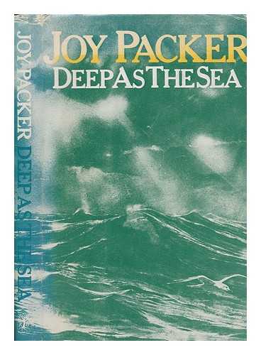 PACKER, JOY PETERSEN - Deep as the sea / Packer, Joy