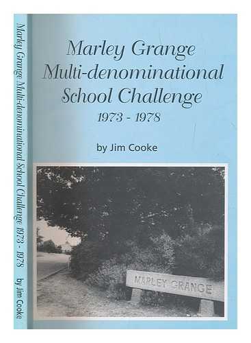 COOKE, JIM - Marley Grange Multi-denominational School challenge, 1973-78 / Jim Cooke