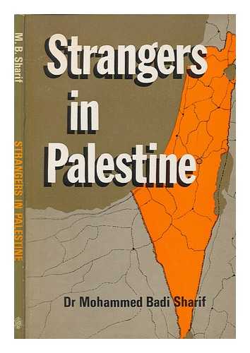SHARIF, MU?AMMAD BADI? - Strangers in Palestine