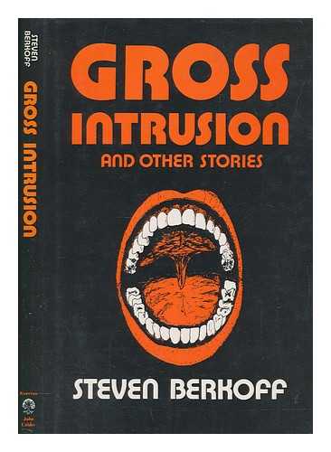 BERKOFF, STEVEN - Gross intrusion and other stories