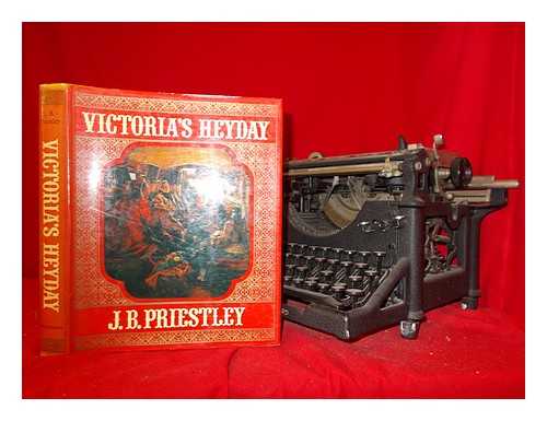 PRIESTLEY, J. B. (JOHN BOYNTON) (1894-1984) - Victoria's heyday / J. B. Priestley