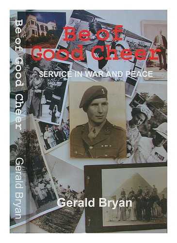 BRYAN, GERALD - Be of good cheer service in war and peace