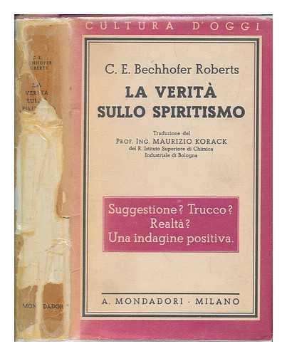 BECHHOFER ROBERTS, C. E - La verita sullo spiritismo