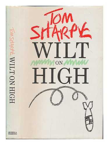 SHARPE, TOM - Wilt on high / Tom Sharpe