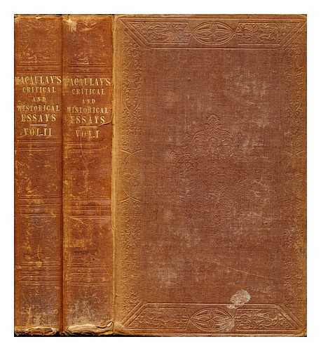 MACAULAY, THOMAS BABINGTON MACAULAY BARON (1800-1859) - Critical and historical essays : contributed to the Edinburgh Review
