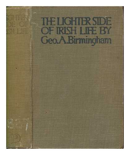 BIRMINGHAM, GEORGE A. (1865-1950) - The lighter side of Irish life