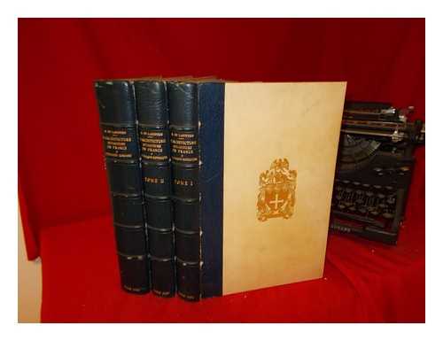 LASTEYRIE, ROBERT DE (1849-1921) - L'architecture religieuse en France  l'poque gothique / publi par M. Aubert: in three volumes