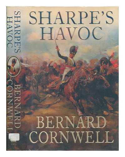 CORNWELL, BERNARD - Sharpe's havoc : Richard Sharpe and the campaign in Northern Portugal, Spring 1809 / Bernard Cornwell