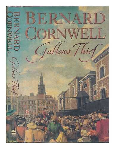 CORNWELL, BERNARD - Gallows thief / Bernard Cornwell