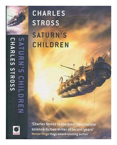 STROSS, CHARLES - Saturn's children / Charles Stross