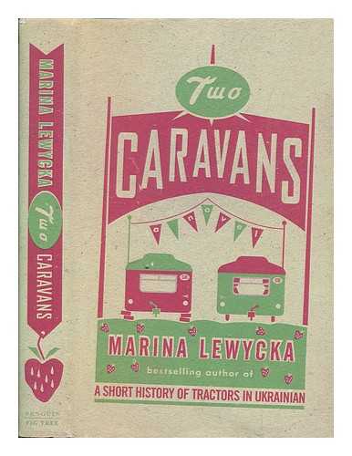 LEWYCKA, MARINA - Two caravans / Marina Lewycka